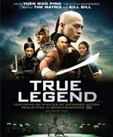 Настоящая легенда Смотреть Онлайн / Watch True Legend [2010] Online